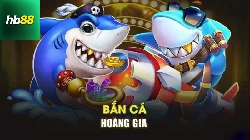 Bắn Cá Hoàng Gia – Săn Rồng Vàng, Nhận Thưởng Cực Khủng 3 Cách chơi Bắn Cá Hoàng Gia